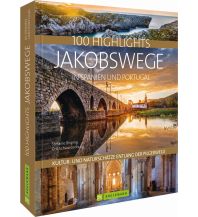 Bildbände 100 Highlights Jakobswege in Spanien und Portugal Bruckmann Verlag
