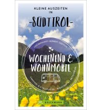 Campingführer Wochenend und Wohnmobil - Kleine Auszeiten in Südtirol Bruckmann Verlag