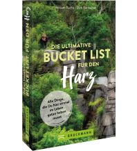 Reiseführer Deutschland Die ultimative Bucket List für den Harz Bruckmann Verlag