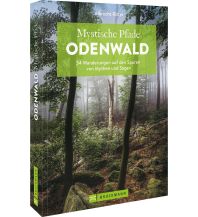 Wanderführer Mystische Pfade Odenwald Bruckmann Verlag
