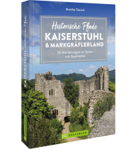 Hiking Guides Historische Pfade Kaiserstuhl und Markgräflerland Bruckmann Verlag