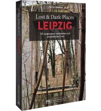 Travel Guides Germany Lost & Dark Places Leipzig Bruckmann Verlag