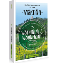 Campingführer Wochenend und Wohnmobil Kleine Auszeiten Toskana Bruckmann Verlag