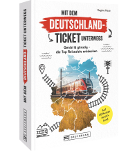 Reiseführer Mit dem 49€-Ticket durch Deutschland Bruckmann Verlag