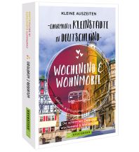 Campingführer Kleine Auszeiten Charmante Kleinstädte in Deutschland Bruckmann Verlag