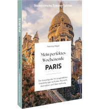 Reiseführer Frankreich Mein perfektes Wochenende Paris Bruckmann Verlag