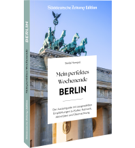Travel Guides Germany Mein perfektes Wochenende Berlin Bruckmann Verlag