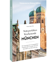 Reiseführer Deutschland Mein perfektes Wochenende München Bruckmann Verlag