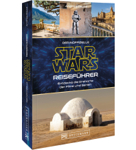 Der inoffizielle Star Wars Reiseführer Bruckmann Verlag