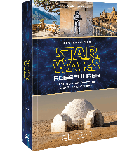 Der inoffizielle Star Wars Reiseführer Bruckmann Verlag