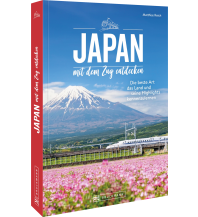 Reiseführer Japan Japan mit dem Zug entdecken Bruckmann Verlag