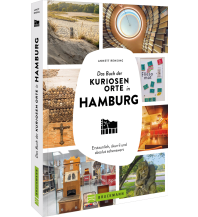 Reiseführer Deutschland Das Buch der kuriosen Orte in Hamburg Bruckmann Verlag