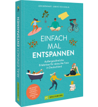 Reiseführer Deutschland Einfach mal entspannen Bruckmann Verlag