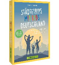 Städtetrips mit Kids Deutschland Bruckmann Verlag