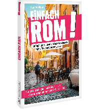 Reiseführer Italien Einfach Rom! Bruckmann Verlag