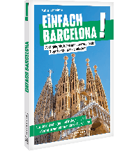 Reiseführer Spanien Einfach Barcelona! Bruckmann Verlag