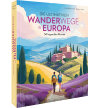 Outdoor Illustrated Books Ultimative Fernwanderwege Europa Bruckmann Verlag