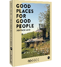 Reiseführer Deutschland Good Places for Good People Deutschland Bruckmann Verlag