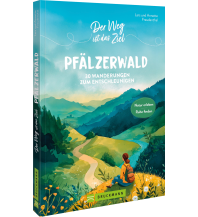 Wanderführer Der Weg ist das Ziel Pfälzerwald Bruckmann Verlag