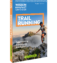 Running and Triathlon Wissen kompakt Outdoor Trailrunning Bruckmann Verlag