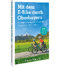 Mit dem E-Bike durch Oberbayern Bruckmann Verlag