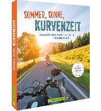 Motorradführer Sommer, Sonne, Kurvenzeit Bruckmann Verlag