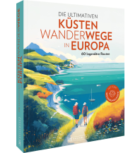 Die ultimativen Küstenwanderwege in Europa Bruckmann Verlag