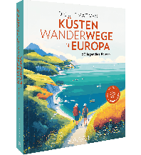 Die ultimativen Küstenwanderwege in Europa Bruckmann Verlag
