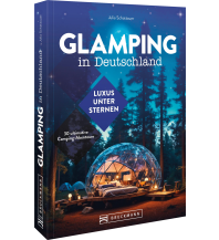 Glamping in Deutschland Bruckmann Verlag