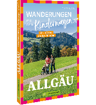 Wandern mit Kindern Wanderungen mit dem Kinderwagen Allgäu Bruckmann Verlag