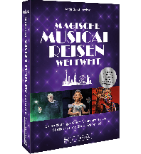 Magische Musical-Reisen weltweit Bruckmann Verlag