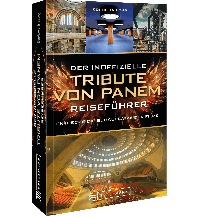 Der inoffizielle Tribute von Panem Reiseführer Bruckmann Verlag