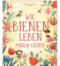 Kinderbücher und Spiele Wie Bienen leben. Matilda erzählt. Frech-Verlag GmbH + Co. Druck KG