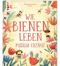 Kinderbücher und Spiele Wie Bienen leben. Matilda erzählt. Frech-Verlag GmbH + Co. Druck KG