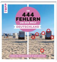 Reiseführer Deutschland In 444 Fehlern um die Welt – Deutschland. Finde die Unterschiede in den schönsten Motiven Deutschlands Frech-Verlag GmbH + Co. Druck KG
