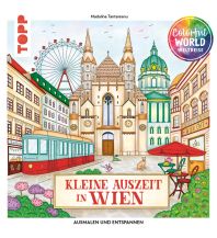 Reiseführer Österreich Colorful World Weltreise - Kleine Auszeit in Wien Frech-Verlag GmbH + Co. Druck KG