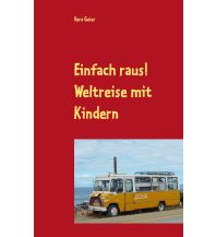Reiseführer Einfach raus! Weltreise mit Kindern Books on Demand