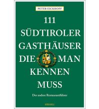 Reiseführer Italien 111 Südtiroler Gasthäuser, die man kennen muss Emons Verlag