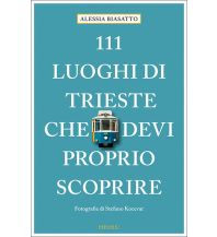 Reiseführer Emons Verlag - 111 Luoghi die Trieste che devi proprio scoprire Emons Verlag