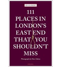 Reiseführer Großbritannien Emons Verlag - 111 Places in London's East End That You Shouldn't Miss Emons Verlag