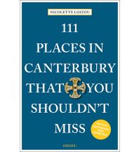Reiseführer Großbritannien 111 Places in Canterbury That You Shouldn't Miss Emons Verlag