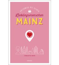 Reiseführer Deutschland Mainz. Unterwegs mit deinen Lieblingsmenschen Emons Verlag