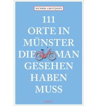 Reiseführer Deutschland 111 Orte in Münster, die man gesehen haben muss Emons Verlag