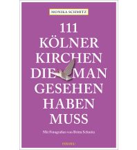 Reiseführer Deutschland 111 Kölner Kirchen, die man gesehen haben muss Emons Verlag
