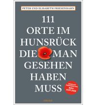 Travel Guides Germany 111 Orte im Hunsrück, die man gesehen haben muss Emons Verlag