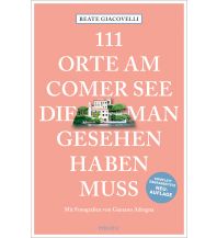Reiseführer Italien 111 Orte am Comer See, die man gesehen haben muss Emons Verlag