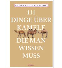 Nature and Wildlife Guides 111 Dinge über Kamele, die man wissen muss Emons Verlag