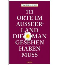 Travel Guides 111 Orte im Ausseerland, die man gesehen haben muss Emons Verlag