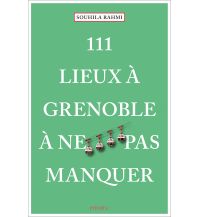 Reiseführer Frankreich 111 Lieux à Grenoble à ne pas manquer Emons Verlag