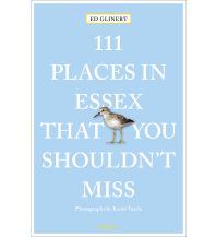 Reiseführer Großbritannien 111 Places in Essex That You Shouldn't Miss Emons Verlag